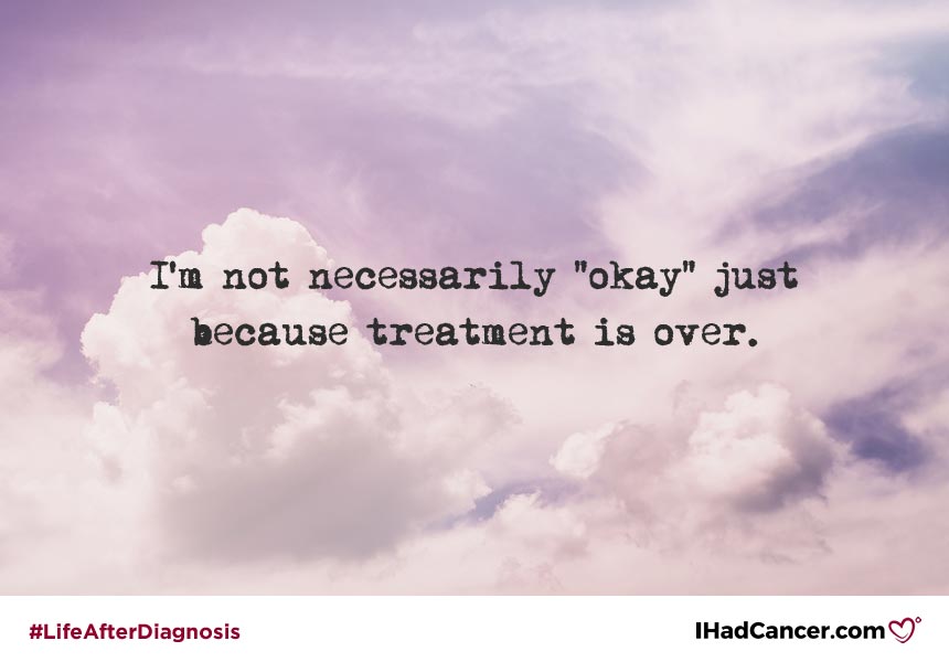 not okay after cancer treatment 