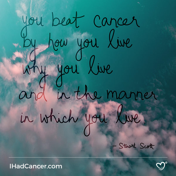 20 Inspirational Cancer Quotes for Survivors, Fighters & Caregivers | Teens Unite Fighting Cancer